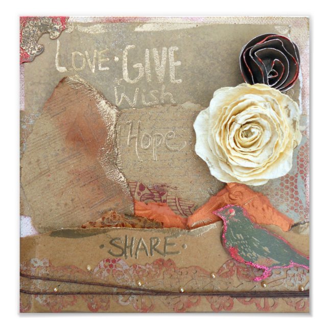 Mixed Media Quote Art Love Give Hope Share Photo Print (Front)