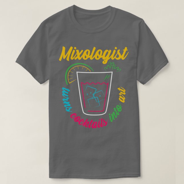 Mixologist Cocktail Bartender T-Shirt (Design Front)