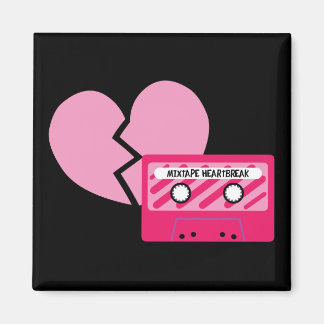 MixTape Heartbreak Magnet