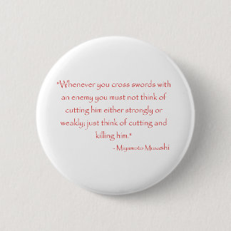 Miyamoto Musashi Quote Pinback Button