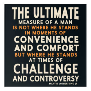 MLK Day The Ultimate Meaure Of A Man Acrylic Print