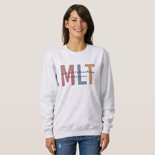 MLT Medical Laboratory Technician Medical Lab Tech Sweatshirt