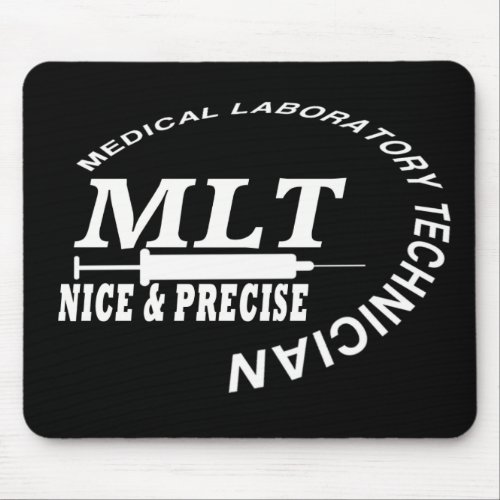 MLT SLOGAN NICE AND PRECISE MEDICAL LAB TECH MOUSE PAD