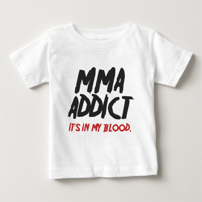MMA addict Baby T-Shirt (Front)