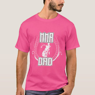 Mma Dad Fight Mixed Martial Arts Combat T-Shirt