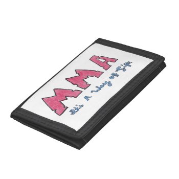 Mma It's A Way Of Life Trifold Wallet by greatgear at Zazzle