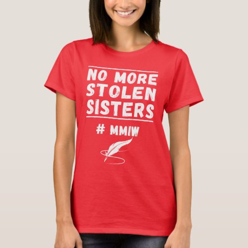 MMIW Awareness Indigenous Women T_Shirt