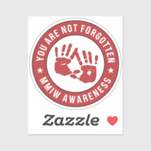 MMIW Awareness You are not forgotten Sticker