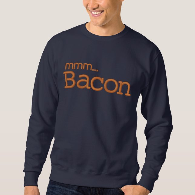MMM ... Bacon Love Embroidered Sweatshirt (Front)
