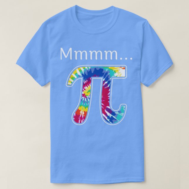 Mmm Pi Funny PI Day Tie Dye Happy Pi Day Mathemati T-Shirt (Design Front)