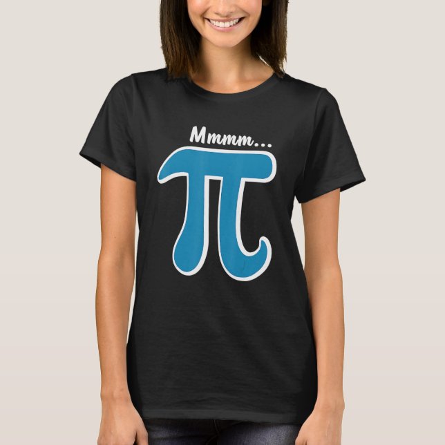 Mmm Pi T Shirt MMM Pie Shirt Pi Day Tee Shirts 202 (Front)