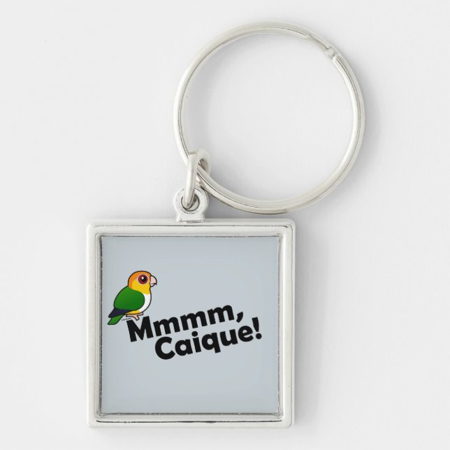 Mmmm, Caique! Keychain (Front)