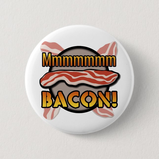 Mmmmm, Bacon Button (Front)