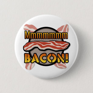 Mmmmm, Bacon Button