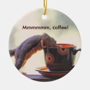 Mmmmmm, Coffee! Ceramic Ornament