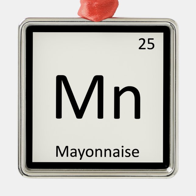Mn - Mayonnaise Condiment Chemistry Periodic Table Metal Ornament (Front)