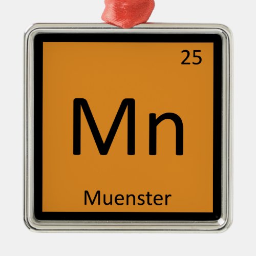 Mn _ Muenster Cheese Chemistry Periodic Table Metal Ornament