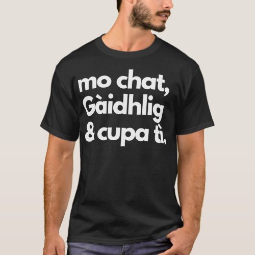 Mo chat Gaidhlig agus cupa ti My cat Gaelic and a  T_Shirt