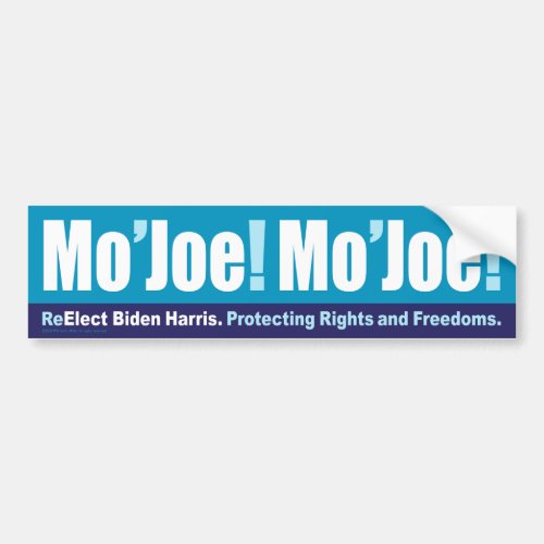 Mo Joe Mo Joe _ ReElect Biden_Harris Bumper Sticker
