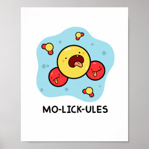 Mo-lick-ules Funny Science Pun Poster