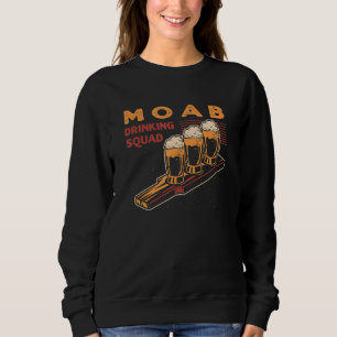 Moab Drinking Squad Utah Beer Ut Booze Alcoholic Sweatshirt