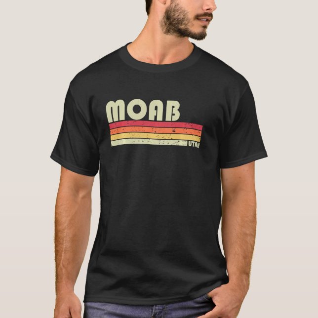 Moab Ut Utah Funny City Home Roots  Retro 70s 80s T-Shirt (Front)