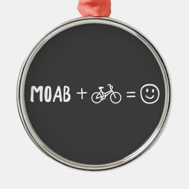 Moab Utah Plus Bikes Makes You Happy Metal Ornament (Front)