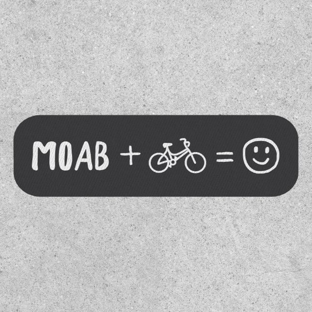 Moab Utah Plus Bikes Makes You Happy Patch (Front)