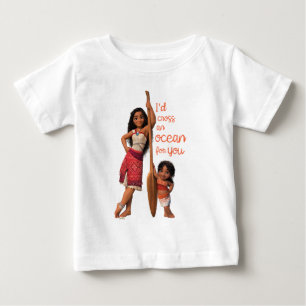 Moana & Simea: I'd Cross an Ocean For You Baby T-Shirt