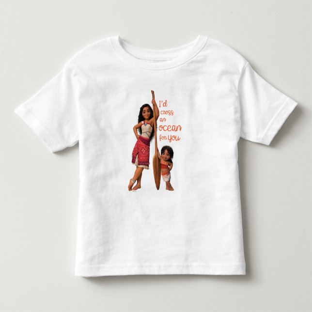 Moana & Simea: I'd Cross an Ocean For You Toddler T-shirt (Front)