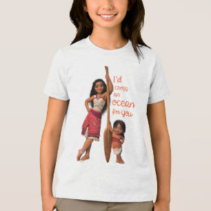 Moana & Simea: I'd Cross an Ocean For You Tri-Blend Shirt
