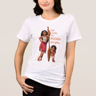 Moana & Simea: I'd Cross an Ocean For You Tri-Blend Shirt