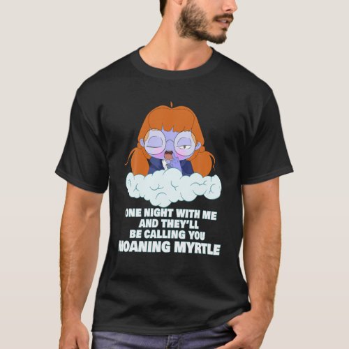 Moaning Myrtle Cute Magic Ghost Funny Adult Humor T_Shirt
