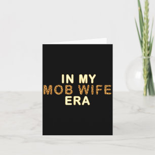 Mob Wife Era Shirt Swea Funny Gift For Women  Card