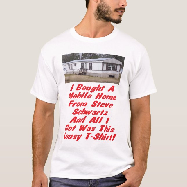 Mobile Home T-Shirt (Front)