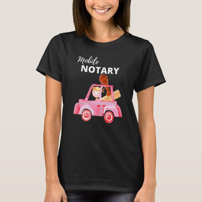 Mobile Notary Notary Public Notary Signing Agent T-Shirt (Front)