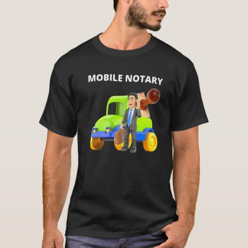 Mobile Notary Notary Public Notary Signing Agent   T_Shirt