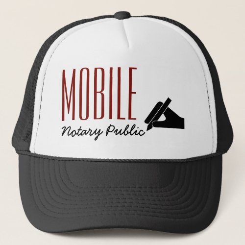 Mobile Notary Public Poised Pen Customizable Trucker Hat