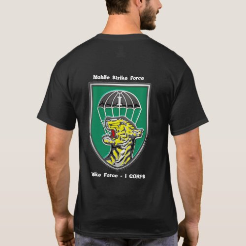 Mobile Strike Force Mike Force _ I Corps T_Shirt