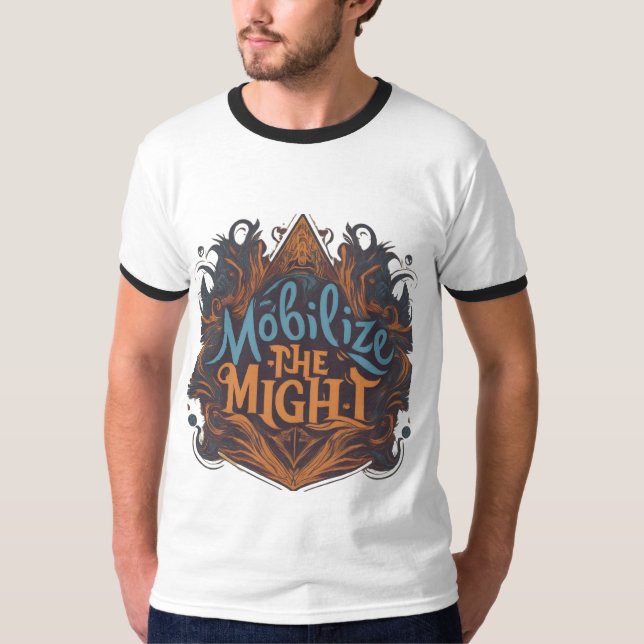 Mobilize the Might T-Shirt (Front)