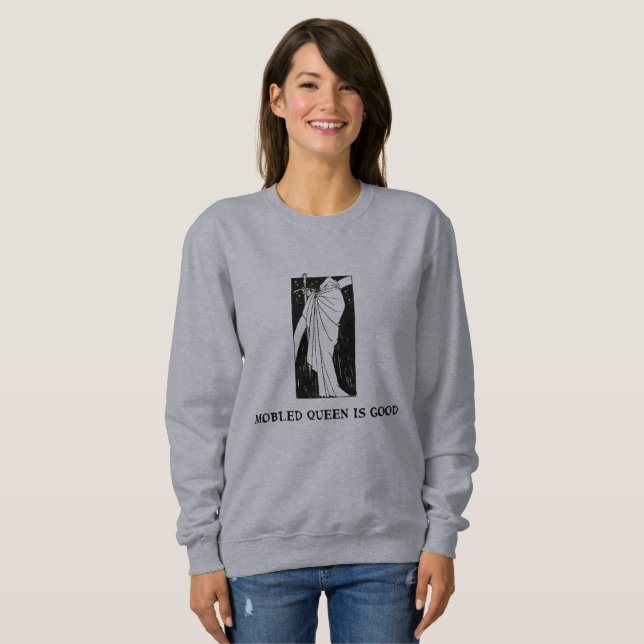 Mobled Queen Sweatshirt (Front Full)