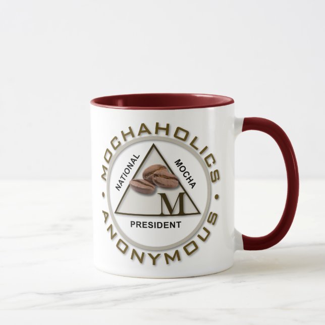 Mochaholics Anonymous- President  - Mug (Right)