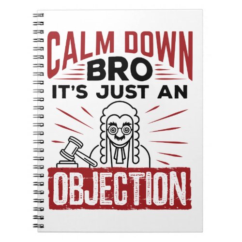 Mock Trial Calm Down Bro Its Just an Objection Notebook
