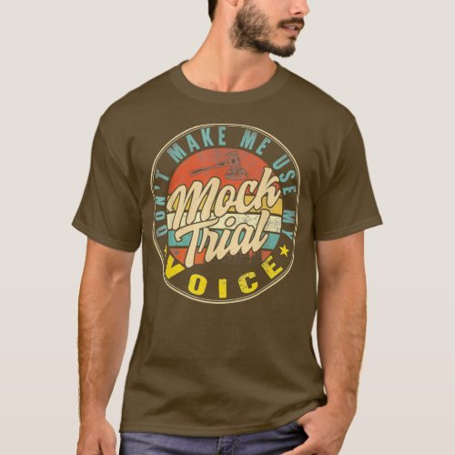 Mock Trial Voice Future Lawyers to be Law T_Shirt