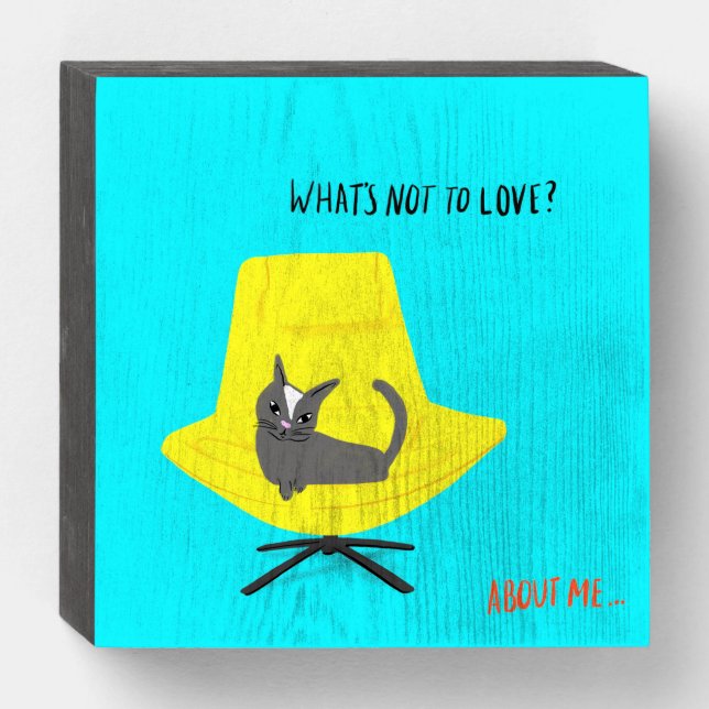 Mod Cats - What's Not to Love? Wooden Box Sign (Front Horizontal)