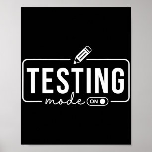Mode Is On Funny Motivational Test Day Teacher  Poster