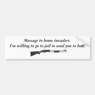 model1300marine, Message to home invaders. ... Bumper Sticker