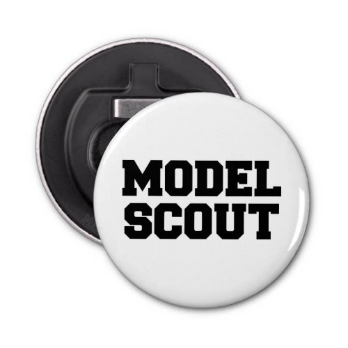 MODEL SCOUT BOTTLE OPENER