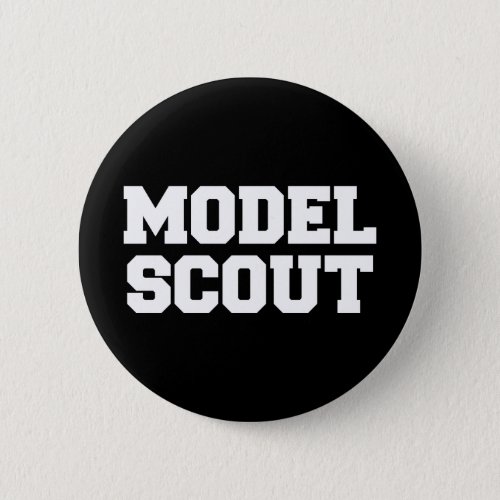 MODEL SCOUT BUTTON