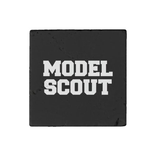 MODEL SCOUT STONE MAGNET